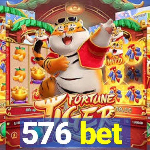 576 bet